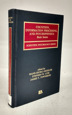 Cognition, Information Processing, and Psychophysics: Basic Issues
