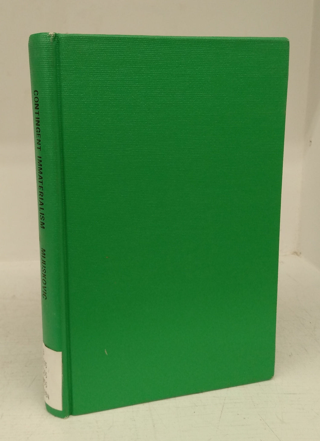 Contingent Immaterialism: Meaning, Freedom, Time, and Mind