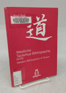 Westliche Taoismus-Bibliographie (WTB)/ Western Bibliography of Taoism