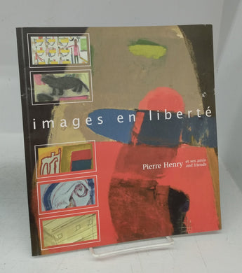 images en liberté: Pierre Henry et ses amis