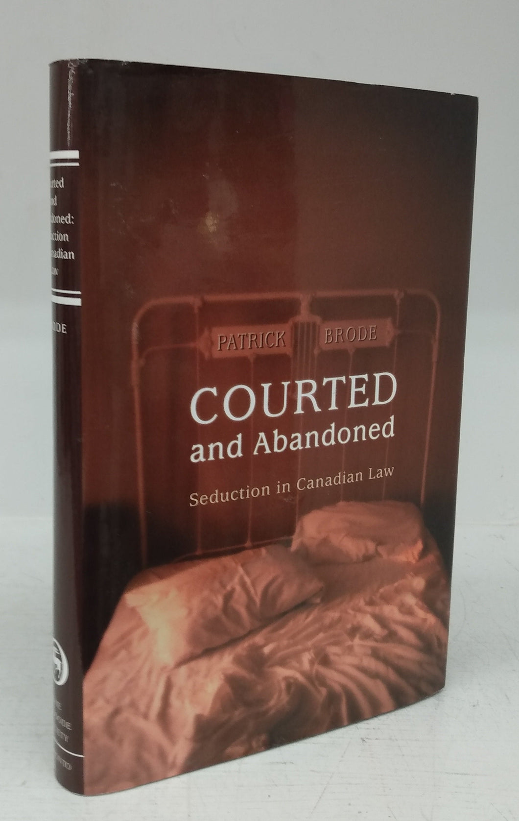 Courted and Abandoned: Seduction in Canadian Law