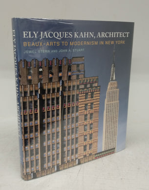 Ely Jacques Kahn, Architect: Beaux-Arts to Modern in New York