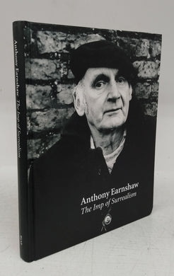 Anthony Earnshaw: The Imp of Surrealism