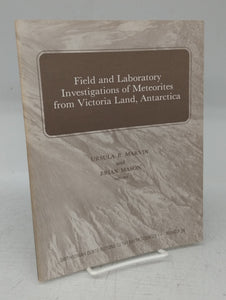 Field and Laboratory Investigations of Meteorites from Victoria Land, Antarctica