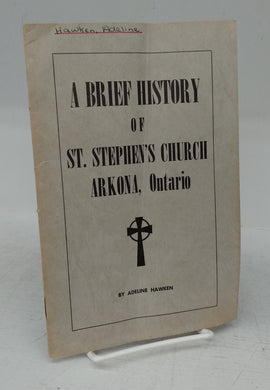 A Brief History of St. Stephen's Church, Arkona, Ontario