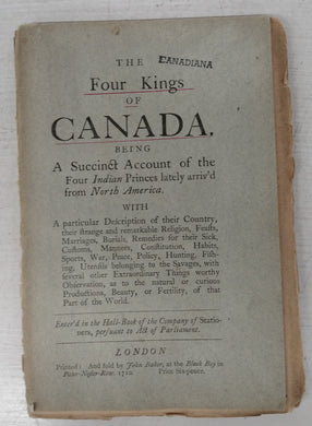 The Four Kings of Canada, Being A Succinct Account of the Four Indian Princes lately Arriv'd from North America