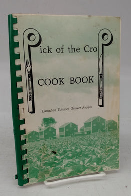 Pick Of The Crop Cookbook Volume I