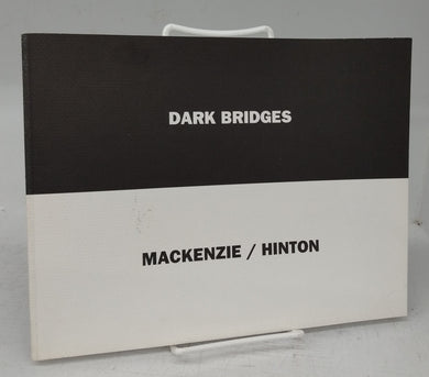 Dark Bridges: Mackenzie/Hinton