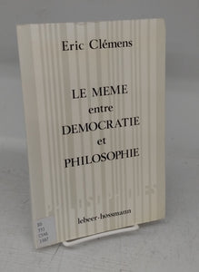 Le Meme entre Democratie et Philosophie
