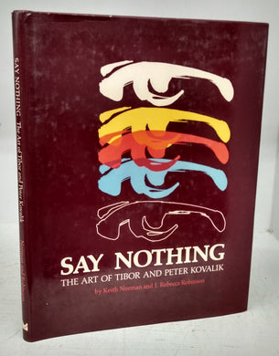 Say Nothing: The Art of Tibor and Peter Kovalik