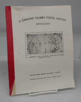 A Canadian Railway Postal History Anthology