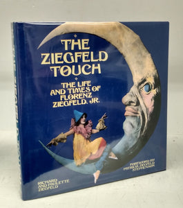 The Ziegfeld Touch: The Life and Times of Florenz Ziegfeld, Jr.