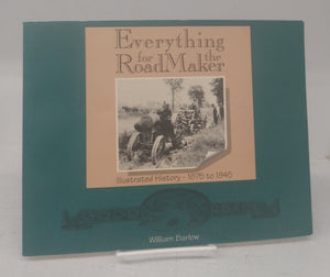 Everything for the Road Maker: Illustrated History - 1875-1945