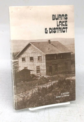 Burns Lake & District: A History formal & Informal