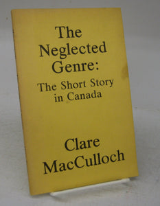 The Neglected Genre: The Short Story in Canada