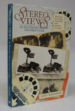 Stereo Views: An Illustrated History and Price Guide 