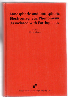 Atmospheric and Ionospheric Electromagnetic Phenomena Associated with Earthquakes