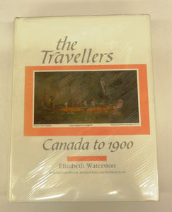The Travellers: Canada to 1900. An annotated bibliography of works published in english from 1577