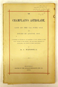 On Champlain's Astrolabe, Lost on the 7th June, 1613, and Found in August, 1867