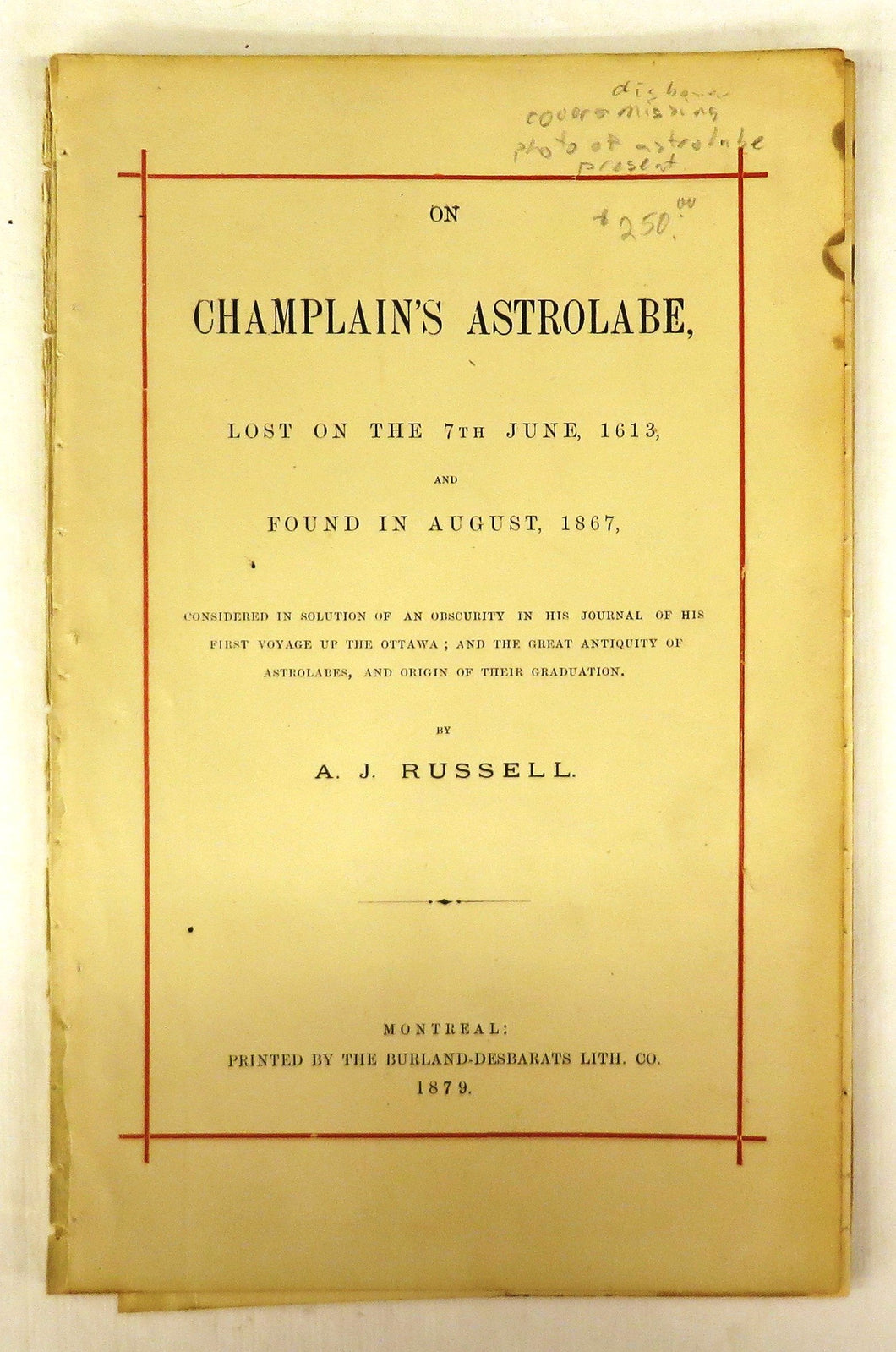 On Champlain's Astrolabe, Lost on the 7th June, 1613, and Found in August, 1867