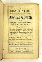 A Dissertation Concerning the Government of the Ancient Church by Bishops, Metropolitans, and Patriarchs