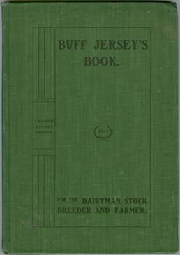 The Fourth Annual Edition of Buff Jersey's Book for the Dairyman, Stock Breeder and Farmer