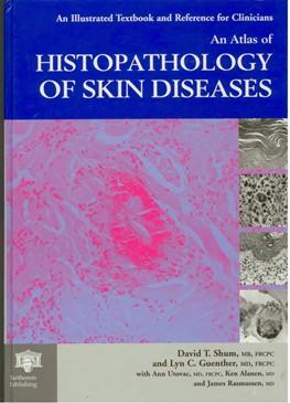 An Atlas of Histopathology of Skin Diseases
