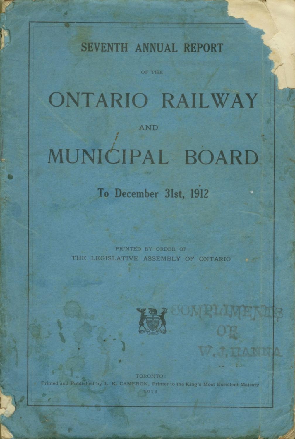 Seventh Annual Report of the Ontario Railway and Municipal Board To December 31st, 1912