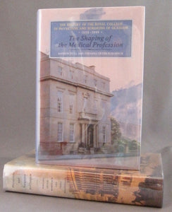 The History of the Royal College of Physicians and Surgeons of Glasgow. Vol. 1: 1599-1858: Physicians and Surgeons in Glasgow. Vol. 2: 1858-1999: The Shaping of the Medical Profession