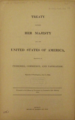 Treaty Between Her Majesty and the United States of America, Relative to Fisheries, Commerce, and Navigation