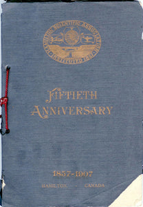 Proceedings of the Jubilee Celebration of the Hamilton Scientific Association Held at the Hamilton Conservatory of Music November 8th, 1907