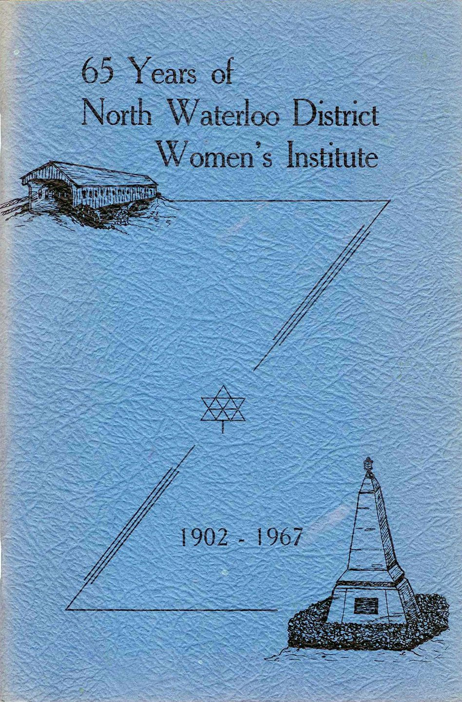 65 Years of North Waterloo District Women's Institute 1902-1967