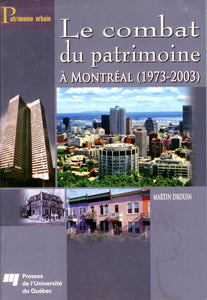 Le combat du patrimoine a Montreal (1973-2003)