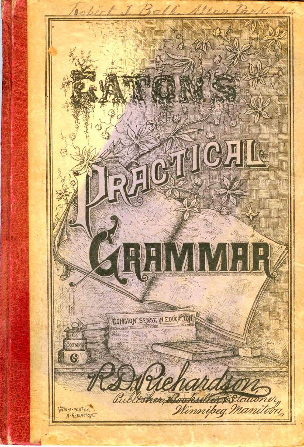 Practical Grammar: A Text Book for use in Public Schools and in English Departments of Business Colleges and in Commercial Departments of Academies and High Schools