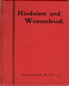 Hinduism and Womanhood: Personal Histories showing the Fruits of Hinduism, written and compiled for the information of British Christian Women