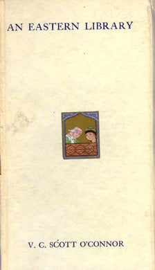 An Eastern Library: With Two Catalogues of its Persian and Arabic Manuscripts Compiled by Khan Sahib Abdul Muqtadir and Abdul Hamid