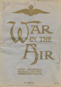 War in the Air: First Exhibition of Royal Air Force Photographs in Colour
