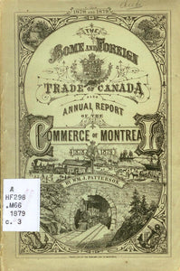 Statements Relating to the Home and Foreign Trade of the Dominion of Canada; Also Annual Report of the Commerce of Montreal For 1878 and 1879