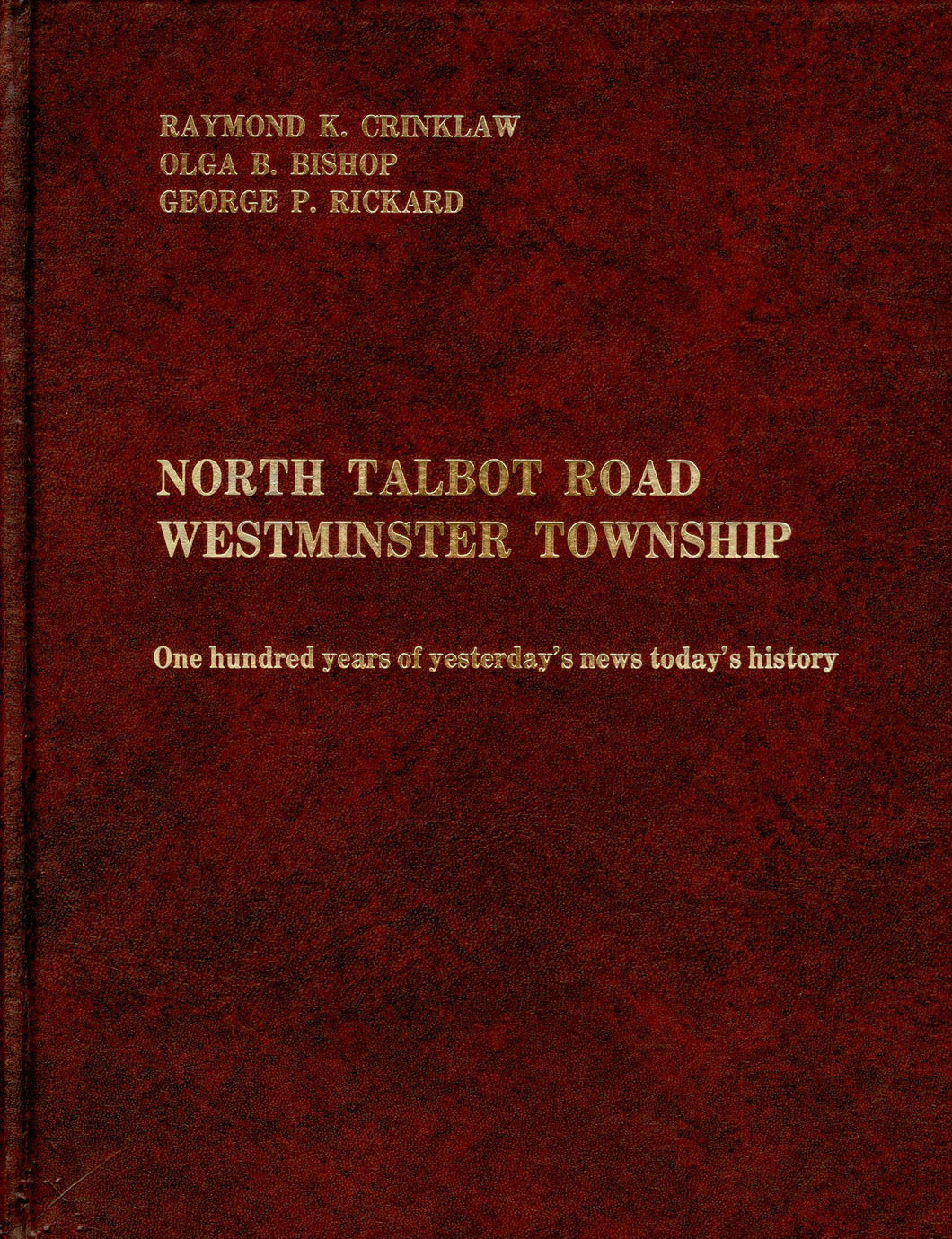 North Talbot Road, Westminster Township: One hundred years of yesterday's news, today's history