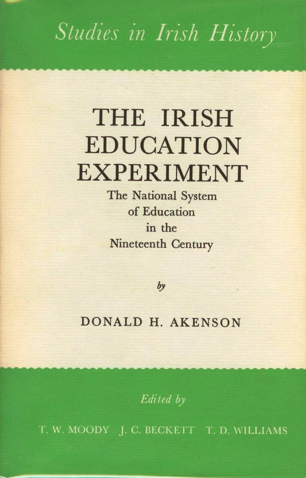 The Irish Education Experiment: The National System of Education in the Nineteenth Century