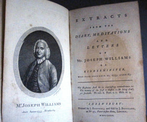 Extracts from the Diary, Meditations and Letters of Mr. Joseph Williams of Kidderminster, who Died December 21, 1755, Aged 63