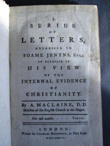 A Series of Letters, Addressed to Soame Jenyns, Esq; on Occasion of His View of the Internal Evidence of Christianity