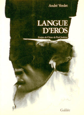 Langue D'Eros: Encres de Chine de Paul Jenkins